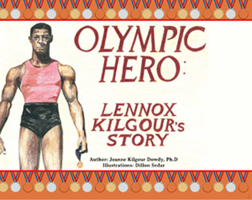 Photo: The book cover for Joanne Kilgour-Dowdy's story of her dad and former Trinidad and Tobago Olympic medalist, Lennox Gilgour.