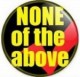 None Of The Above